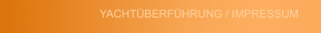 YACHTÜBERFÜHRUNG / IMPRESSUM